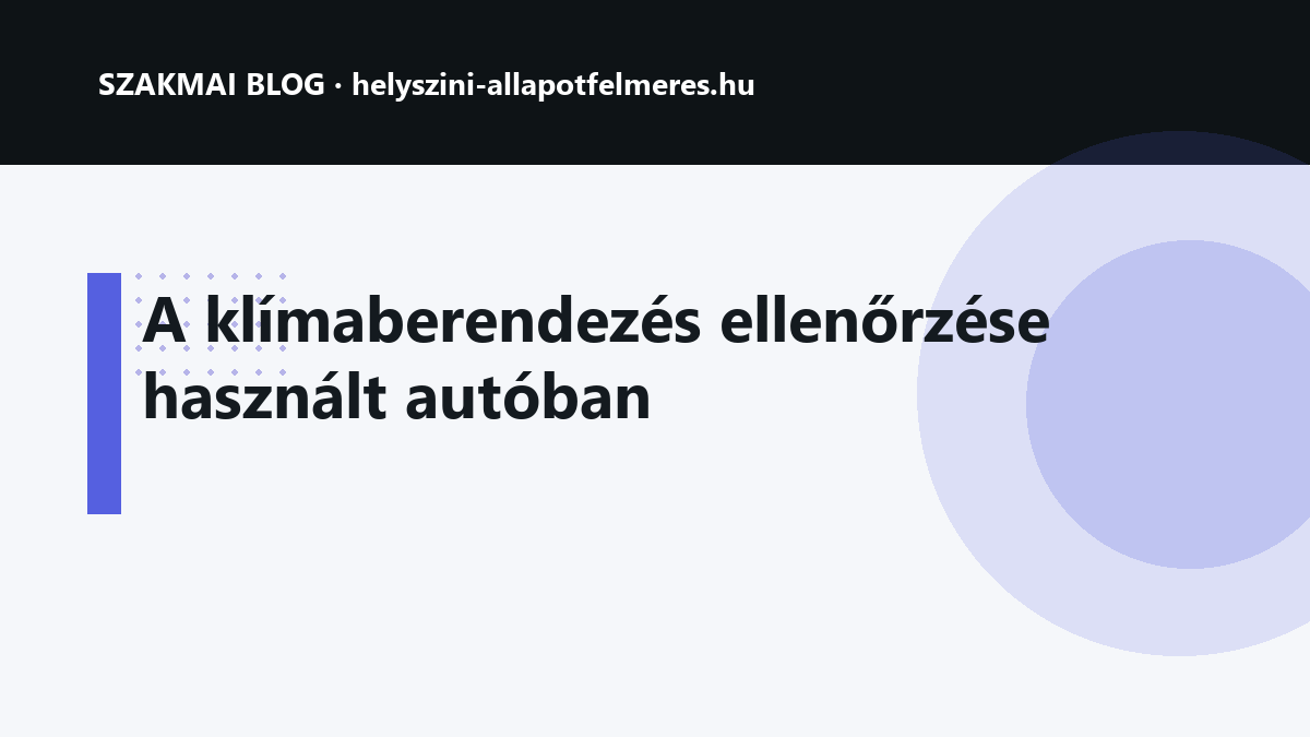 A klímaberendezés ellenőrzése használt autóban
